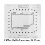 Amaoe 0.12mm Motherboard Mid-Frame BGA Reballing Stencil Platform for Huawei P40 Pro Middle Layer
